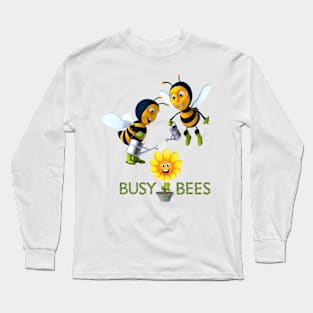 Busy Bees make Happy Flowers - makes the world go around Long Sleeve T-Shirt